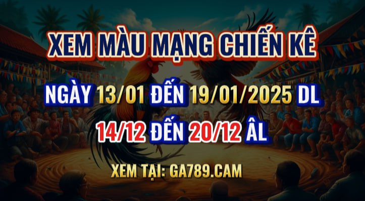 Màu Mạng Gà 13/01 Đến 19/01/2025